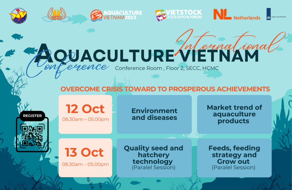 During the Aquaculture Vietnam exhibition from October 11 – 13, 2023, an international aquaculture conference will take place with the participation of leading associations and experts in Vietnam and the region.